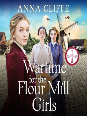 cover image of Wartime for the Flour Mill Girls